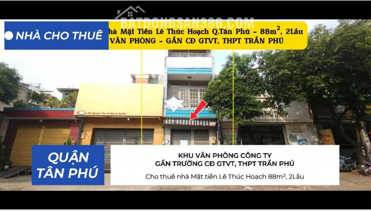 Cho thuê nhà Mặt tiền Lê Thúc Hoạch 88m², 2Lầu - KHU VĂN PHÒNG,TRƯỜNG HỌC